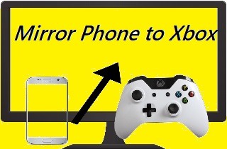 mirror phone to xbox